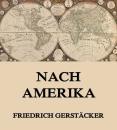 Скачать Nach Amerika - Gerstäcker Friedrich