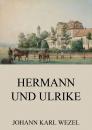 Скачать Hermann und Ulrike - Johann Karl  Wezel