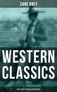 Скачать Western Classics: Zane Grey Collection (27 Novels in One Edition) - Zane Grey