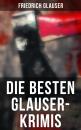 Скачать Die Besten Glauser-Krimis - Friedrich  Glauser