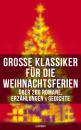 Скачать Große Klassiker für die Weihnachtsferien: Über 280 Romane, Erzählungen & Gedichte (Illustriert) - Оскар Уайльд