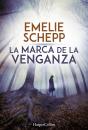 Скачать La marca de la venganza - Emelie Schepp