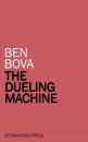 Скачать The Dueling Machine - Ben  Bova