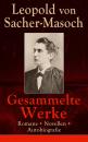 Скачать Gesammelte Werke: Romane + Novellen + Autobiografie - Леопольд фон Захер-Мазох