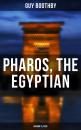 Скачать Pharos, the Egyptian (Horror Classic) - Guy  Boothby