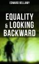 Скачать Equality & Looking Backward - Edward Bellamy