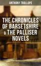 Скачать THE CHRONICLES OF BARSETSHIRE & THE PALLISER NOVELS - Anthony  Trollope