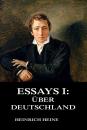 Скачать Essays I: Über Deutschland - Heinrich Heine