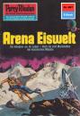 Скачать Perry Rhodan 607: Arena Eiswelt - William  Voltz