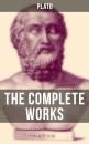Скачать THE COMPLETE WORKS OF PLATO - Plato  