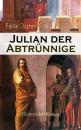 Скачать Julian der Abtrünnige (Historischer Roman) - Felix Dahn