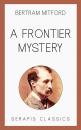 Скачать A Frontier Mystery - Mitford Bertram