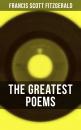 Скачать The Greatest Poems of F. Scott Fitzgerald - Фрэнсис Скотт Фицджеральд
