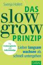 Скачать Das Slow-Grow-Prinzip - Svenja Hofert