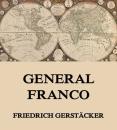 Скачать General Franco - Gerstäcker Friedrich