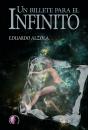 Скачать Un billete para el infinito -  Eduardo Alzola Echezarra