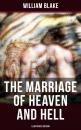 Скачать THE MARRIAGE OF HEAVEN AND HELL (Illustrated Edition) - Уильям Блейк