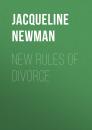 Скачать New Rules of Divorce - Jacqueline Newman