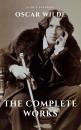 Скачать Oscar Wilde: The Complete Works (A to Z Classics) - Оскар Уайльд