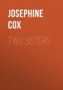 Скачать Two Sisters - Josephine  Cox