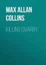Скачать Killing Quarry - Max Allan Collins