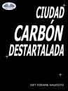 Скачать Ciudad Carbón Destartalada - Foraine Amukoyo Gift