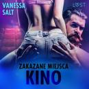 Скачать Zakazane miejsca: Kino - opowiadanie erotyczne - Vanessa Salt