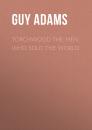Скачать Torchwood The Men Who Sold The World - Guy  Adams