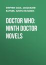 Скачать Doctor Who: Ninth Doctor Novels - Justin  Richards