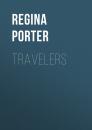 Скачать Travelers - Regina Porter