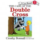 Скачать Case of the Double Cross - Crosby Bonsall