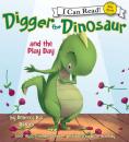 Скачать Digger the Dinosaur and the Play Day - Rebecca Dotlich