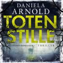 Скачать Totenstille (ungekürzt) - Daniela Arnold