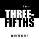 Скачать Three-Fifths (Unabridged) - John Vercher