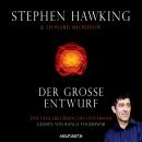 Скачать Der große Entwurf - Eine neue Erklärung des Universums (Ungekürzt) - Stephen Hawking