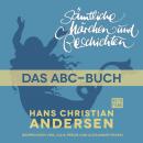 Скачать H. C. Andersen: Sämtliche Märchen und Geschichten, Das Abc-Buch - Hans Christian Andersen