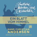 Скачать H. C. Andersen: Sämtliche Märchen und Geschichten, Ein Blatt vom Himmel - Hans Christian Andersen