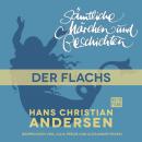 Скачать H. C. Andersen: Sämtliche Märchen und Geschichten, Der Flachs - Hans Christian Andersen