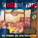 Скачать Scotland Yard, Folge 2: Die Stimme aus dem Untergrund - Wolfgang Pauls