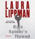Скачать By a Spider's Thread - Laura  Lippman