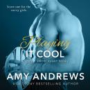 Скачать Playing It Cool - Sydney Smoke Rugby, Book 2 (Unabridged) - Amy Andrews