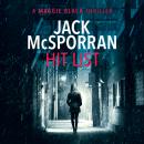 Скачать Hit List - A Maggie Black Thriller, Book 2 (Unabridged) - Jack McSporran