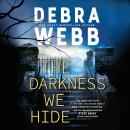 Скачать The Darkness We Hide (Unabridged) - Debra  Webb