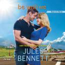 Скачать Be With Me - Return to Haven, Book 2 (Unabridged) - Jules Bennett
