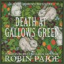 Скачать Death at Gallows Green - Sir Charles Sheridan, Book 2 (Unabridged) - Robin  Paige
