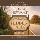 Скачать Hidden Falls, Season 1, Episode 4: Unexpected Hero (Unabridged) - Olivia Newport