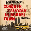 Скачать Schöner Sterben in Bembeltown (ungekürzt) - Leo Heller