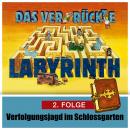 Скачать Das ver-rückte Labyrinth, Folge 2: Verfolgungsjagd im Schloßgarten - Hans-Joachim Herwald