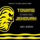 Скачать Towing Jehovah - Godhead, Book 1 (Unabridged) - James  Morrow