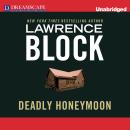 Скачать Deadly Honeymoon (Unabridged) - Lawrence  Block
